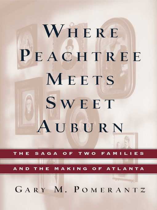 Title details for Where Peachtree Meets Sweet Auburn by Gary M. Pomerantz - Available